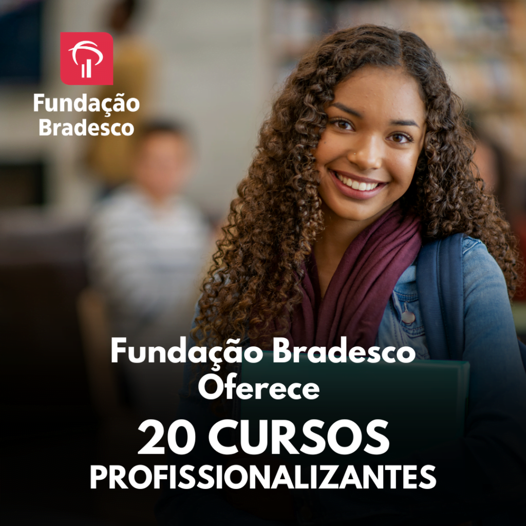 Fundação Bradesco Oferece 20 Cursos Profissionalizantes